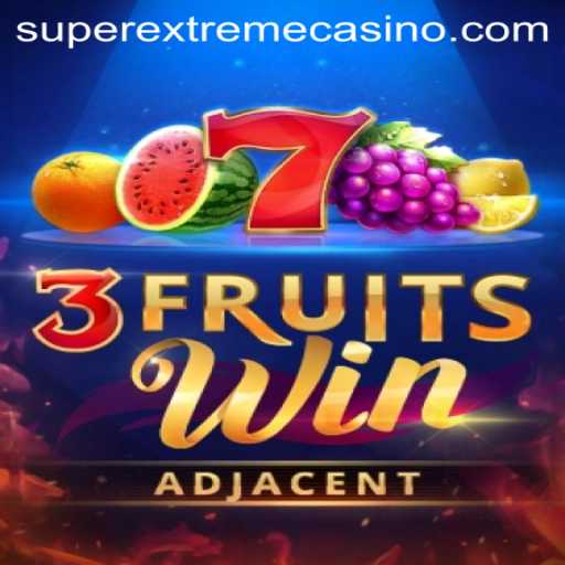 Discover the Exciting World of 3FruitsWin: A SuperExtreme Adventure