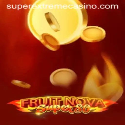 FruitNovaSuper80: The SuperExtreme Gaming Experience