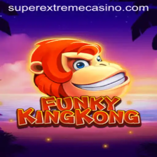 Discover the Superextreme Adventure of FunkyKingKong