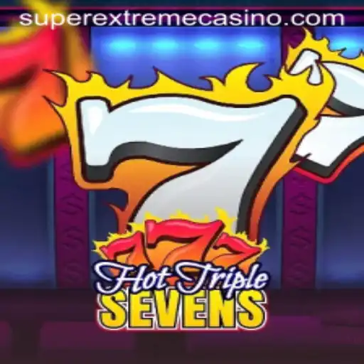 Unveiling HotTripleSevens: A Superextreme Gaming Experience