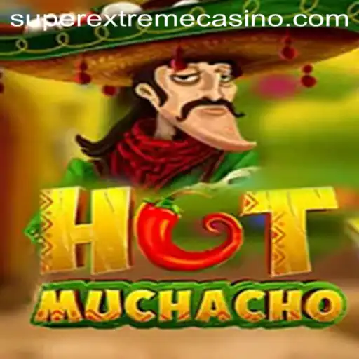 HotMuchacho Explores Superextreme Fun